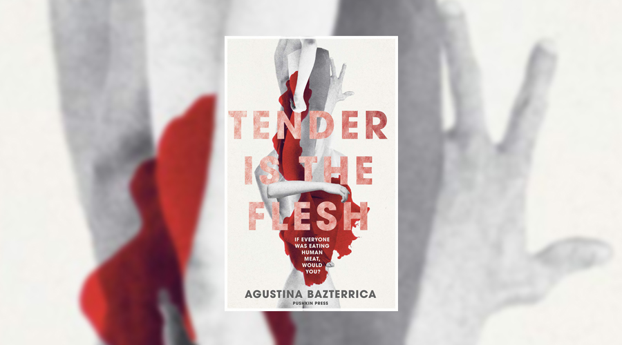 Tender Is the Flesh